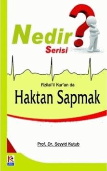 Fizilal'il Kur'an da Haktan Sapmak