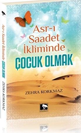 Asr-ı Saadet İkliminde Çocuk Olmak