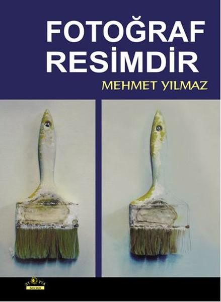 Fotoğraf Resimdir — Mehmet Yılmaz