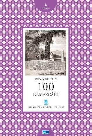 İstanbul'un 100 Namazgahı