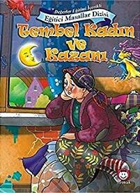 Tembel Kadın ve Kazanı