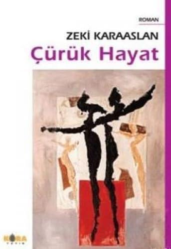 Çürük Hayat