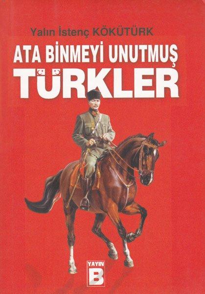 Ata Binmeyi Unutmuş Türkler