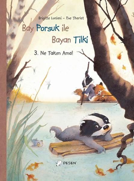 Bay Porsuk ile Bayan Tilki - 3. Ne Takım Ama!