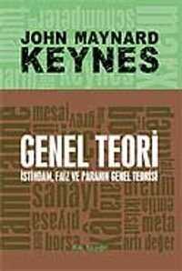 Genel Teori  İstihdam, Faiz ve Paranın Genel Teorisi
