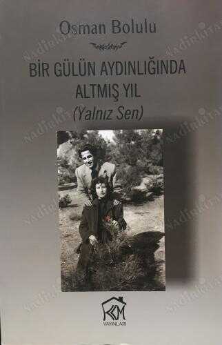 Bir Gülün Aydınlığında Altmış Yıl