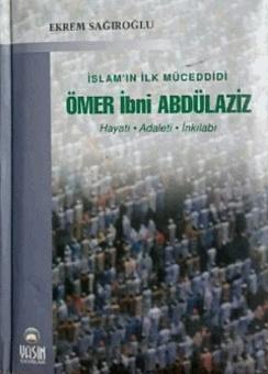 İslam'ın İlk Müceddidi Ömer İbni Abdülaziz