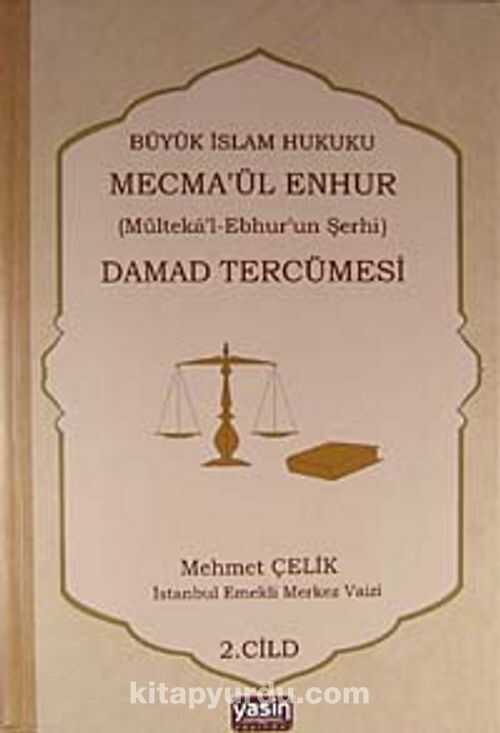 Mecma'ül Enhur Damad Tercümesi