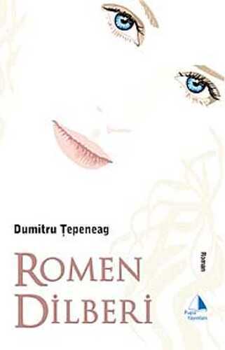 Romen Dilberi — Dumitru Tepeneag