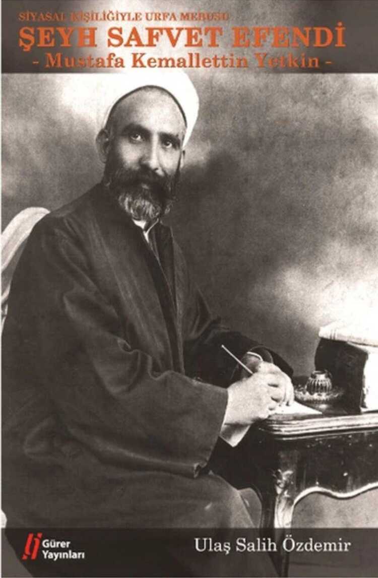 Siyasal Kişiliğiyle Urfa Mebusu Şeyh Safvet Efendi