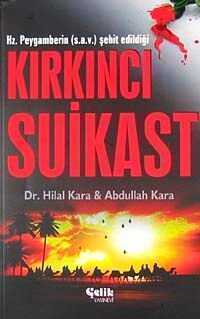 Hz. Peygamberin (s.a.v.) Şehit Edildiği Kırkıncı Suikast