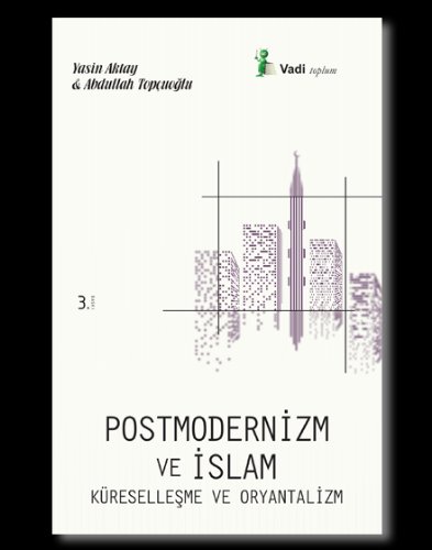 Postmodernizm ve İslam, Küreselleşme ve Oryantalizm
