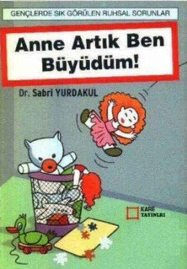 Anne Artık Ben Büyüdüm! — Reşat Sabri Yurdakul