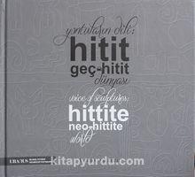 Yontuların Dili: Geç-Hitit Dünyası