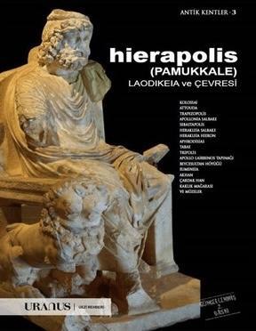 Hierapolis (Pamukkale) Laodikeia ve Çevresi