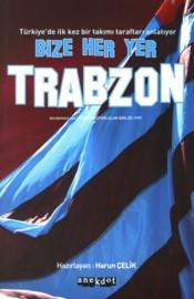 Bize Her Yer Trabzon — Harun Çelik