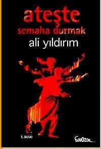 Ateşte Semaha Durmak