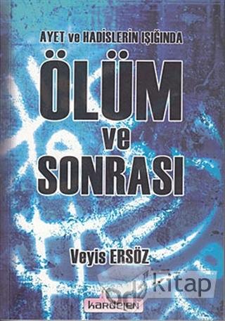 Ayet ve Hadislerin Işığında Ölüm ve Sonrası