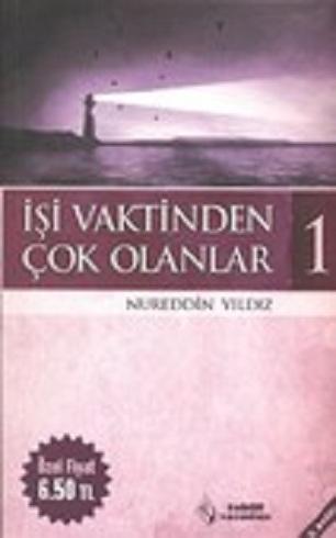 İşi Vaktinden Çok Olanlar 1