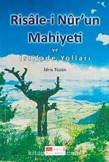 Risâle-i Nûr'un Mahiyeti ve İstifade Yolları