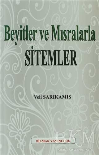 Beyitler ve Mısralarla Sitemler