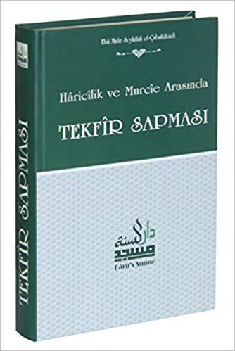 Haricilik ve Murcie Arasında Tekfir Sapması