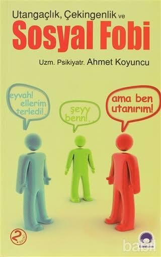 Utangaçlık Çekingenlik ve Sosyal Fobi