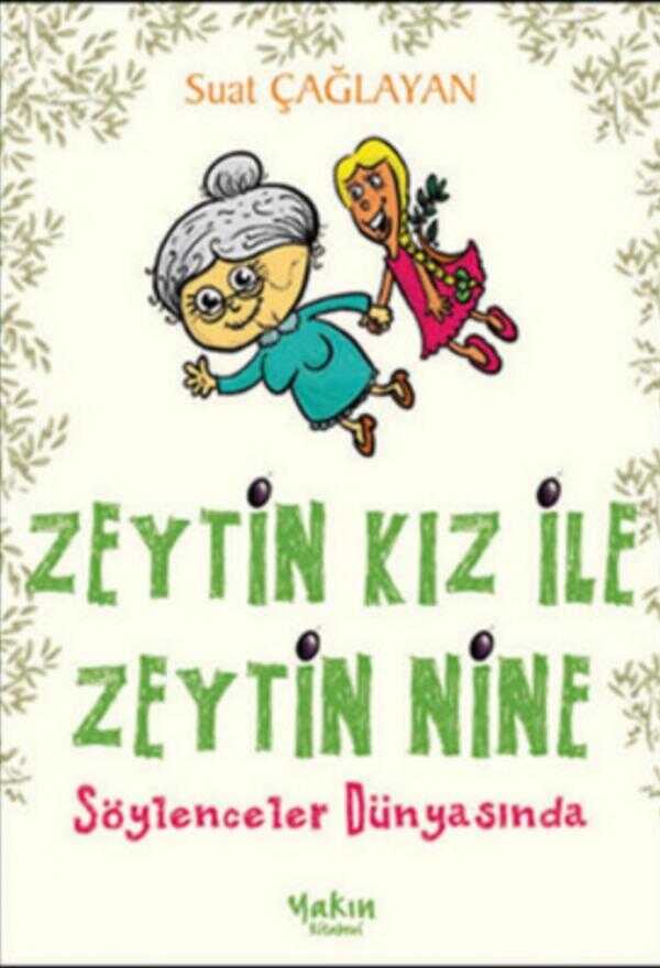 Zeytin Kız ile Zeytin Nine Söylenceler Dünyasında