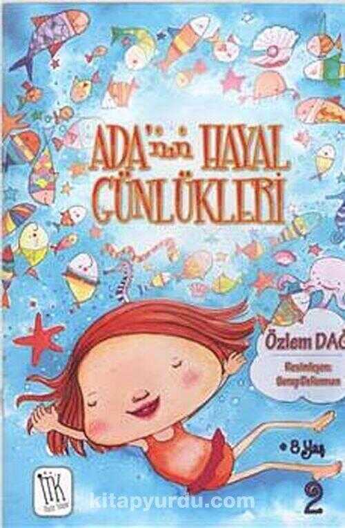 Ada'nın Hayal Günlükleri 2 — Özlem Dağ