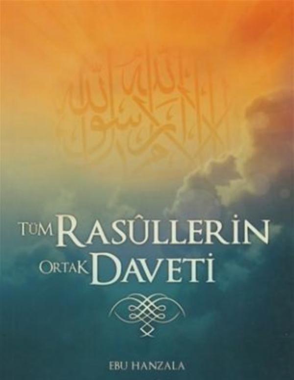 Tüm Rasullerin Ortak Daveti