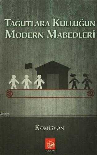 Tağutlara Kulluğun Modern Mabedleri