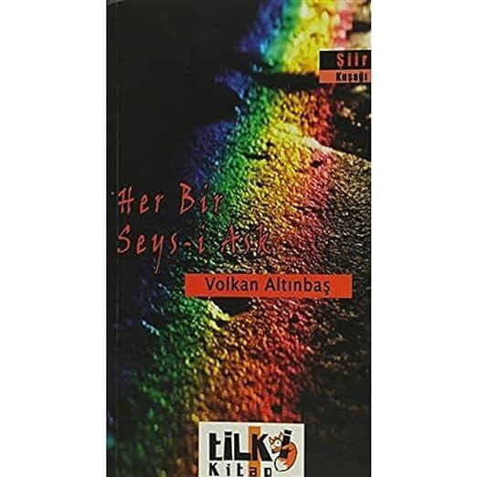 Her Bir Şeys-i Aşk