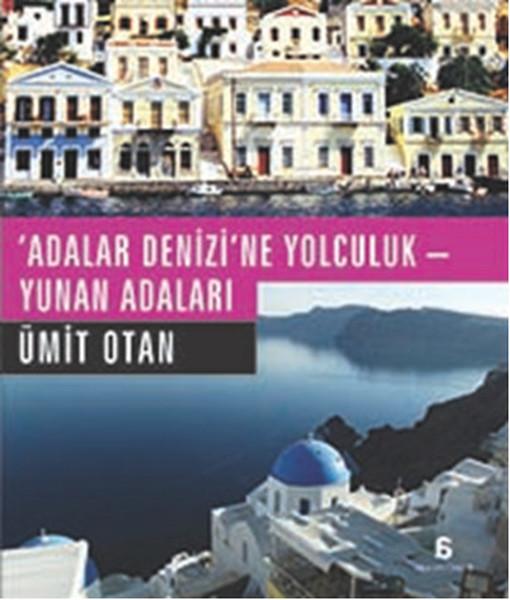 Adalar Denizi'ne Yolculuk - Yunan Adaları