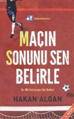 Maçın Sonunu Sen Belirle