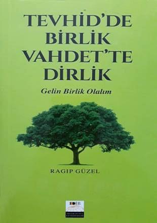Tevhid'de Birlik Vahdet'te Dirlik
