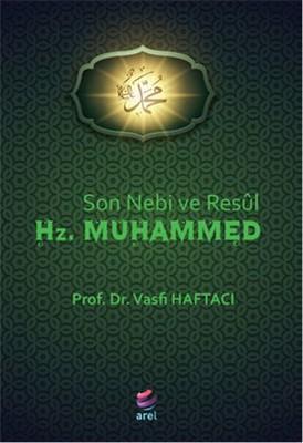 Son Nebi Ve Resul Hz. Muhammed