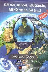 Süfyan, Deccal, Mücedid, Mehdi ve Hz İsa (A.s.)