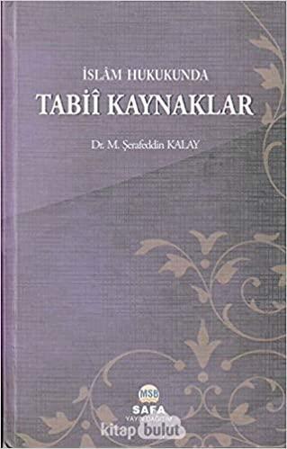 İslam Hukukunda Tabii Kaynaklar