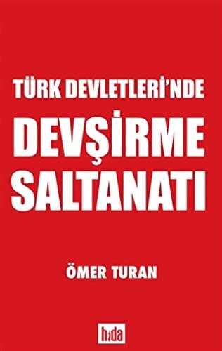 Türk Devletlerinde Devşirme Saltanatı