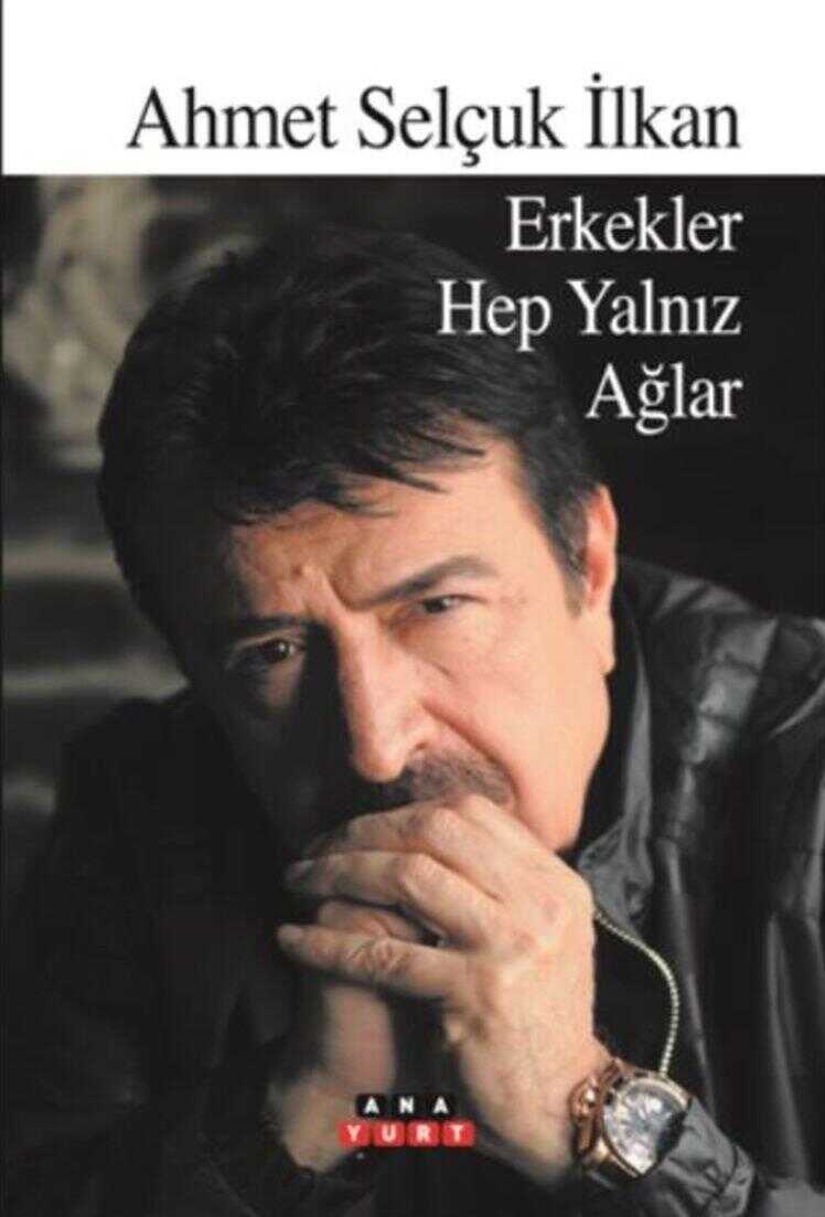 Erkekler Hep Yalnız Ağlar