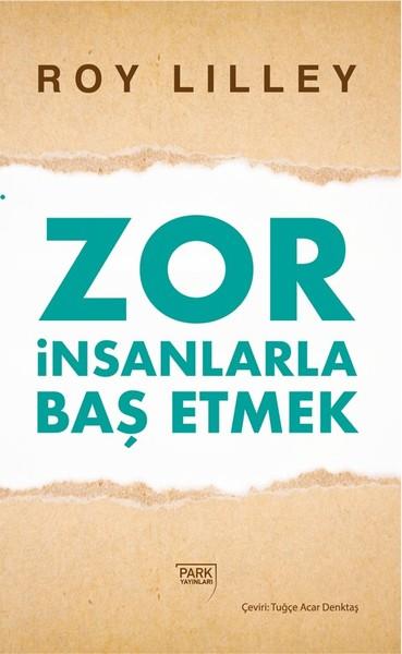 Zor İnsanlarla Baş Etmek