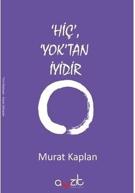 Hiç Yoktan İyidir
