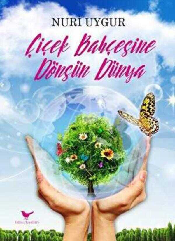 Çiçek Bahçesine Dönsün Dünya