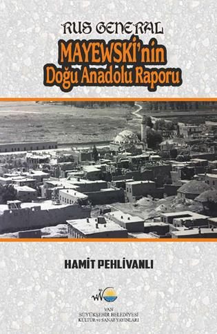 Rus General Mayewski’nin Doğu Anadolu Raporu