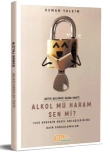 Alkol mü Haram Sen mi?