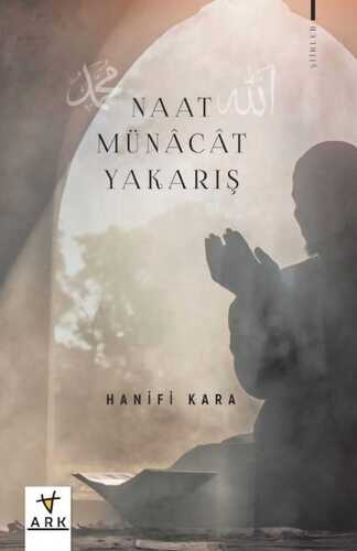 Naat - Münâcât - Yakarış