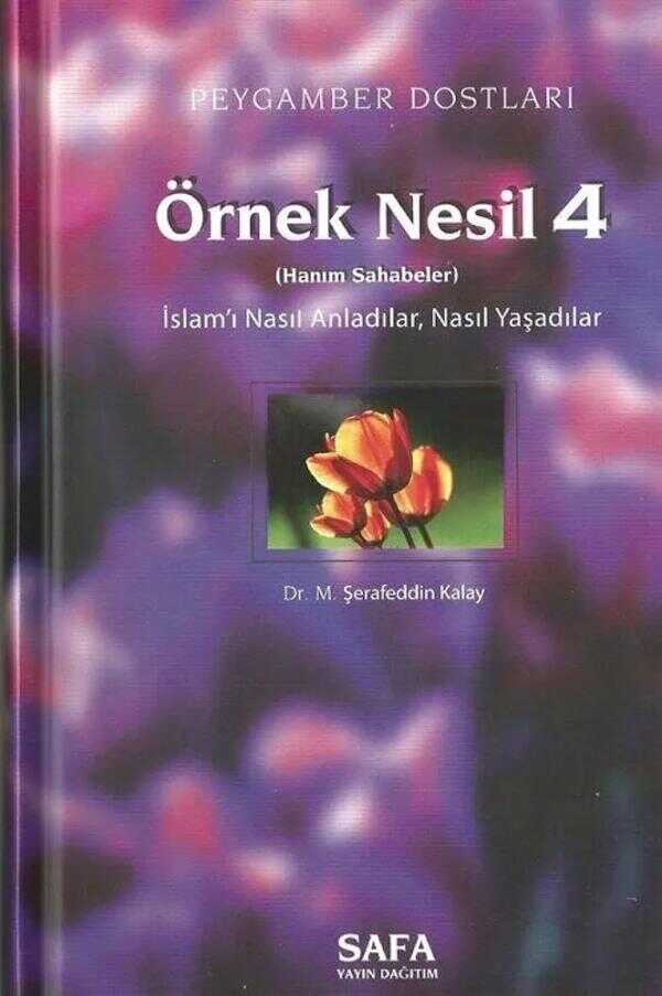 Peygamber Dostları Örnek Nesil 4