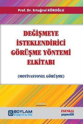 Değişmeye İsteklendirici Görüşme Yöntemi El Kitabı