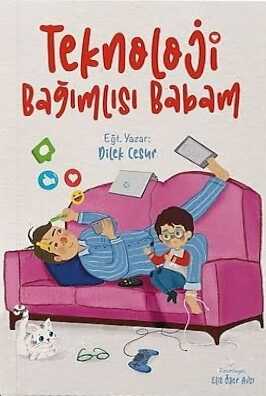 Teknoloji Bağımlısı Babam