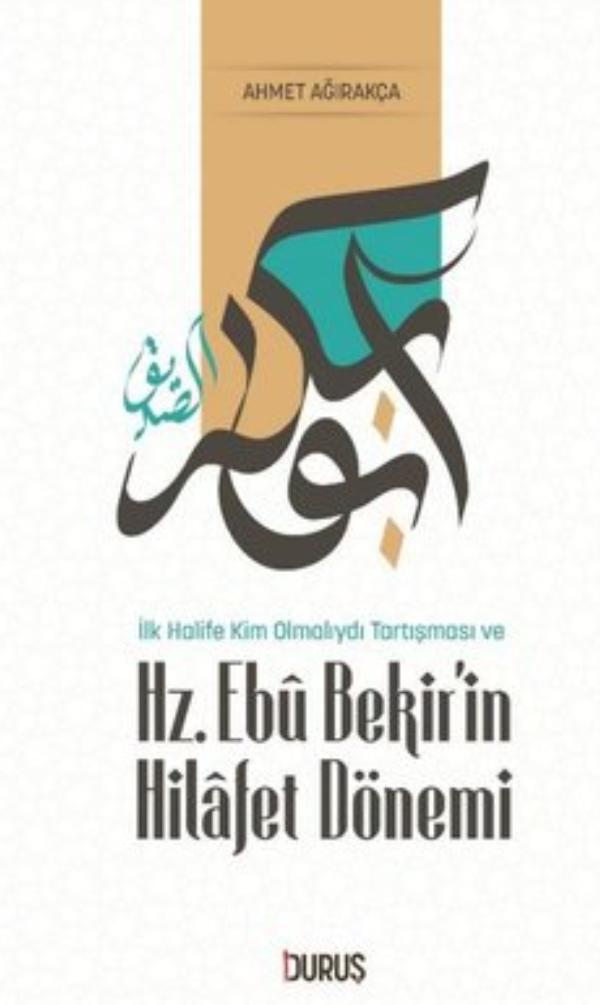 İlk Halife Kim Olmalıydı Tartışması ve Hz. Ebu Bekir'in Hilafet Dönemi